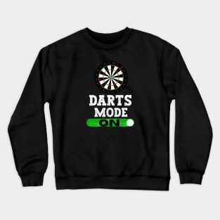 Darts Mode On Crewneck Sweatshirt